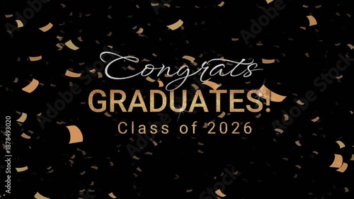 Congrats Graduates Class of 2026 Gold Confetti Celebration Animation