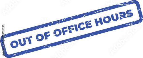 Office hours sign indicating out of office hours