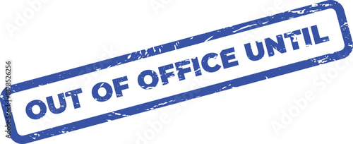 Office notification stamp indicating temporary absence