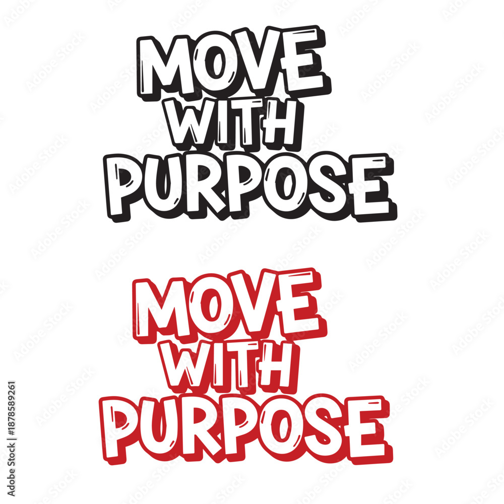 Fototapeta premium move with purpose motivational typography design