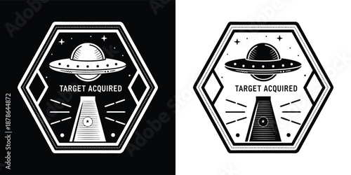 Black and white vector illustration badge design featuring a classic flying saucer UFO beaming down a light ray with the text target acquired.