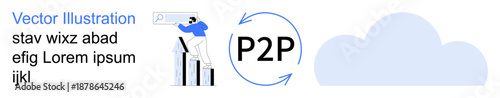 Data sharing, cloud computing, connectivity, peer-to-peer network, internet services, collaboration. Human figure with search bar, P2P arrows cloud icon. Data sharing and cloud computing concepts