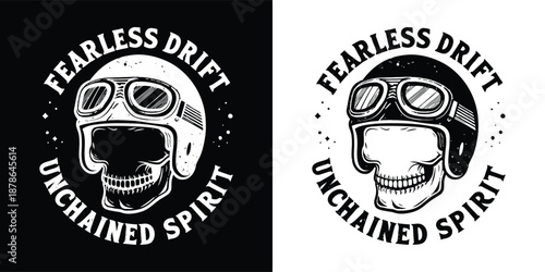 Black and white graphic design featuring a skull wearing a vintage motorcycle helmet and goggles with inspirational motto text elements