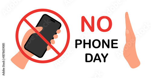 No Cell Phone Day with smartphone and stop sign for banner and poster. No phone day concept, national holiday with hands, mobile phone and stop icon isolated on white background. Vector illustration