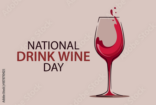 A graphic celebrating National Drink Wine Day with a stylized wine glass splashing red wine against a light background.