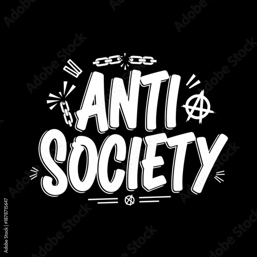 Anti Society Text Design with Chains and Anarchy Symbol.