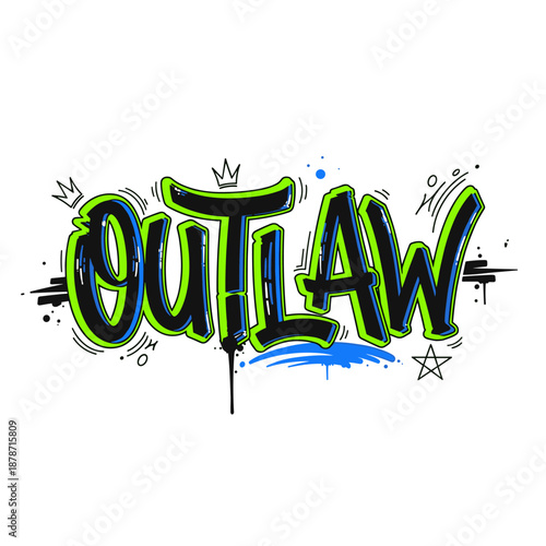 Outlaw graffiti style lettering with vibrant green and blue accents.