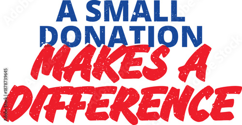 Inspiring Small Donation Makes a Difference Message
