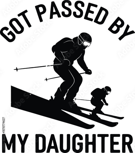 Funny Skiing SVG - Got Passed By My Daughter