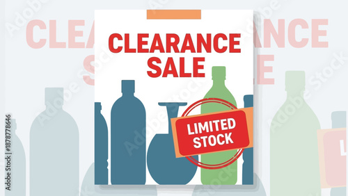 Assorted bottles on clearance sale with limited stock sign in a promotional graphic