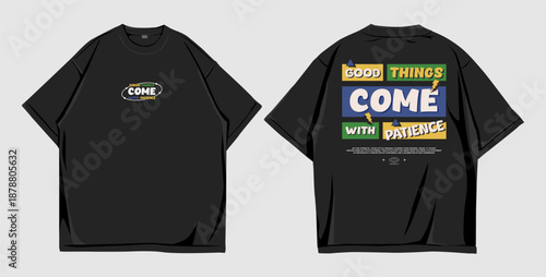 Colorful Motivational Streetwear T-Shirt Mockup Good Things Come With Patience