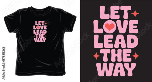 Retro wavy text let love lead the way slogan with heart and stars on black background