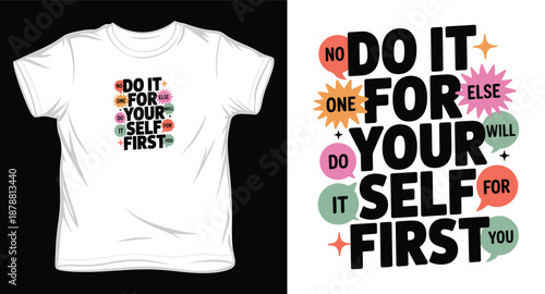 Encouragement typography slogan self development vector graphic do it for yourself first concept bright colors