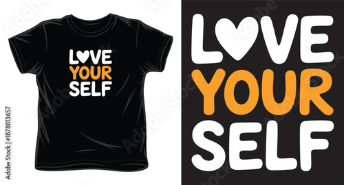 Love yourself t shirt design full heart typography slogan bold lettering inspirational quote vector illustration