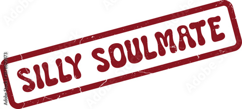 Authentic textured red rubber stamp featuring the playful phrase Silly Soulmate for romantic themes