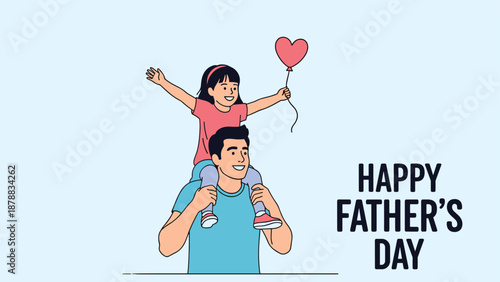 Happy Father's Day greeting card featuring a loving dad carrying his happy daughter on his shoulders, with the daughter holding a heart-shaped balloon.