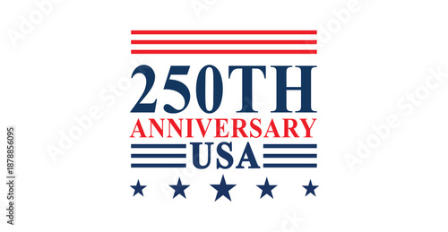 250th anniversary USA Background US Flag Banner, poster, post design
