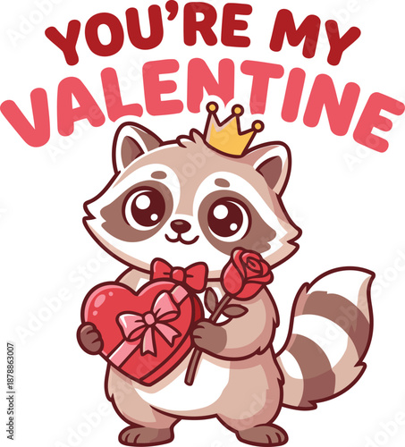 Cute Raccoon Wearing a Crown Holding a Heart Box and Rose, You're My Valentine Cartoon Illustration