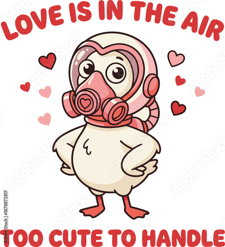Funny Cartoon Duckling Wearing a Gas Mask with Love is in the Air Text for Valentine's Day