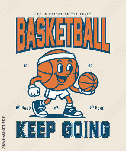 Vintage Basketball Mascot Illustration - Retro 1990 Collegiate Style Graphic with Cartoon Dribbling Ball Character - Classic Keep Going Athletic Dept. Apparel T-Shirt Design Art