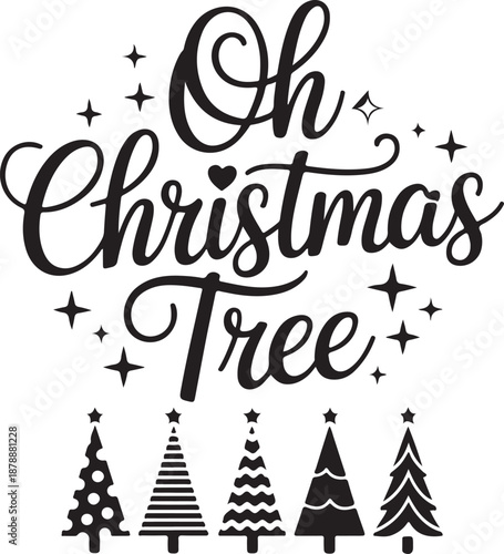 Christmas tree oh christmas tree typography text, traditional holidays, festive greeting card, seasonal decoration graphic