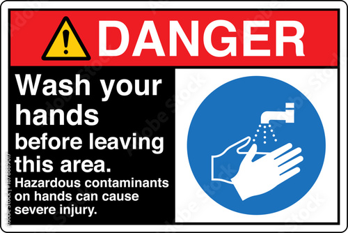 Safety sign DANGER wash your ...