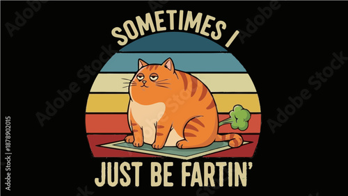 Sometimes I Just Be Fartin' - Funny Grumpy Orange Cat Retro Sunset Graphic Illustration