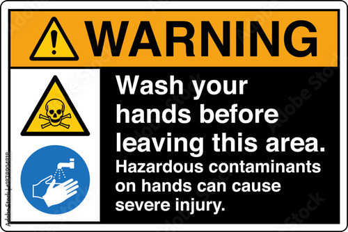Safety sign WARNING wash your...