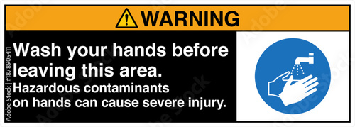 Safety sign WARNING wash your...