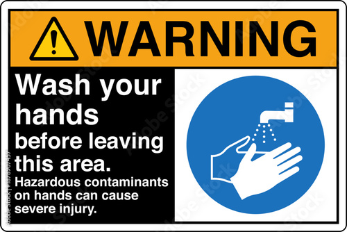 Safety sign WARNING wash your...