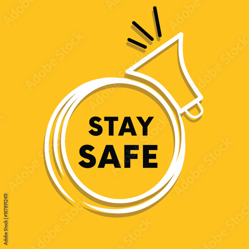 Stay safe sign - colorful badge eps illustration. Ad element vector. Banner text Web.