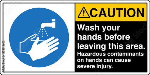 Safety sign CAUTION wash your...