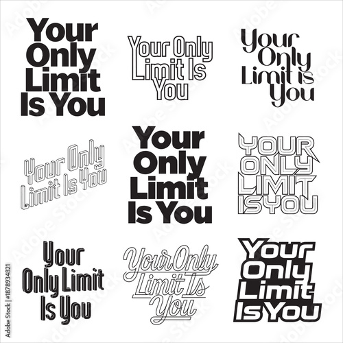 Your Only Limit Is You Quote Design