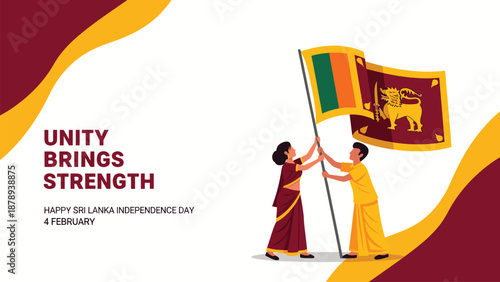 A man and a woman proudly raise the Sri Lankan flag, celebrating Independence Day on February 4th, with the message "Unity Brings Strength" against a maroon and gold background.