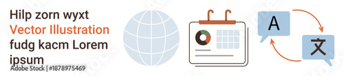 Global communication, translation services, business scheduling, language learning, technology, global tasks. Set of globe, calendar and translation symbols. Global communication and translation