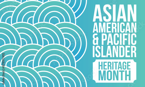 Asian Pacific American Heritage Month. Celebrated in May. It celebrates the culture, traditions and history of Asian Americans and Pacific Islanders in the United States. Poster, card, banner. Vector