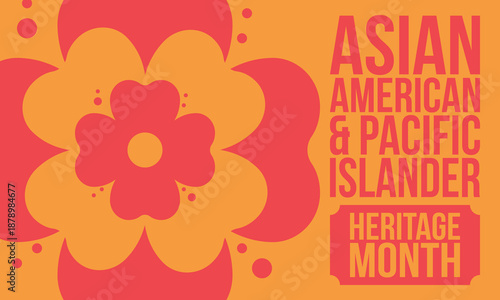 Asian Pacific American Heritage Month. Celebrated in May. It celebrates the culture, traditions and history of Asian Americans and Pacific Islanders in the United States. Poster, card, banner. Vector