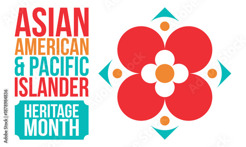 Asian Pacific American Heritage Month. Celebrated in May. It celebrates the culture, traditions and history of Asian Americans and Pacific Islanders in the United States. Poster, card, banner. Vector