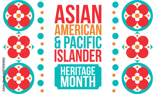 Asian Pacific American Heritage Month. Celebrated in May. It celebrates the culture, traditions and history of Asian Americans and Pacific Islanders in the United States. Poster, card, banner. Vector