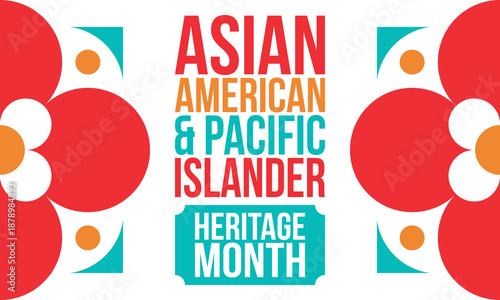 Asian Pacific American Heritage Month. Celebrated in May. It celebrates the culture, traditions and history of Asian Americans and Pacific Islanders in the United States. Poster, card, banner. Vector