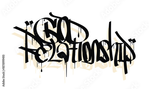 GOD RELATIONSHIP custom graffiti style design