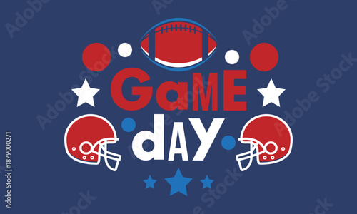 Game Day. American football playoff. Super Party in United States. Final game of regular season. Professional team championship. Ball for american football. Sport poster. Vector illustration