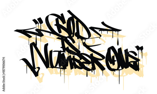 GOD IS NUMBER ONE graffiti tag style design