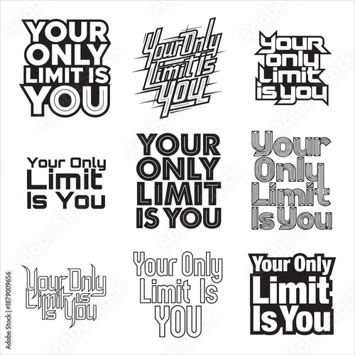 Your Only Limit Is You Success Typography