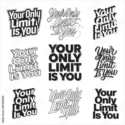 Your Only Limit Is You Quote Typography