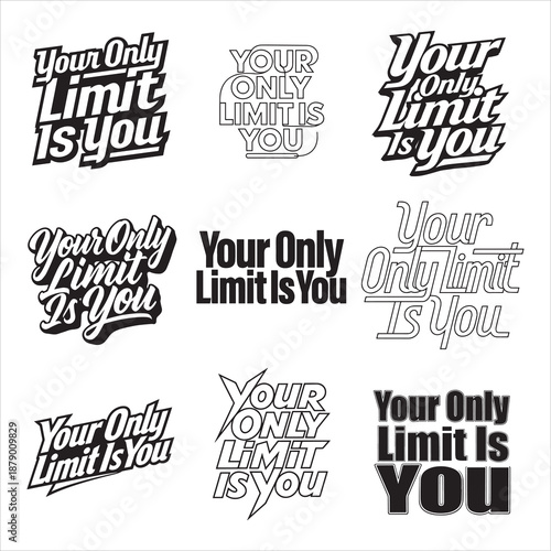 Your Only Limit Is You Bold Quote