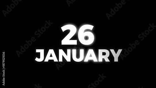 Simple and clean date text animation showing 26 January in bold white typography on a dark background, suitable for calendars, countdowns, and event timelines.