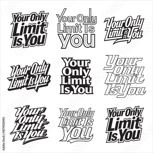 Your Only Limit Is You Modern Quote