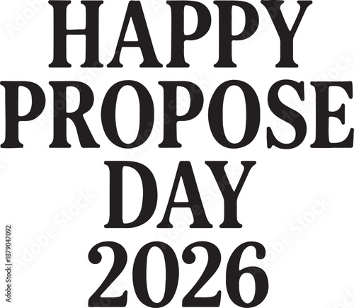 Happy Propose Day 2026 text on white background