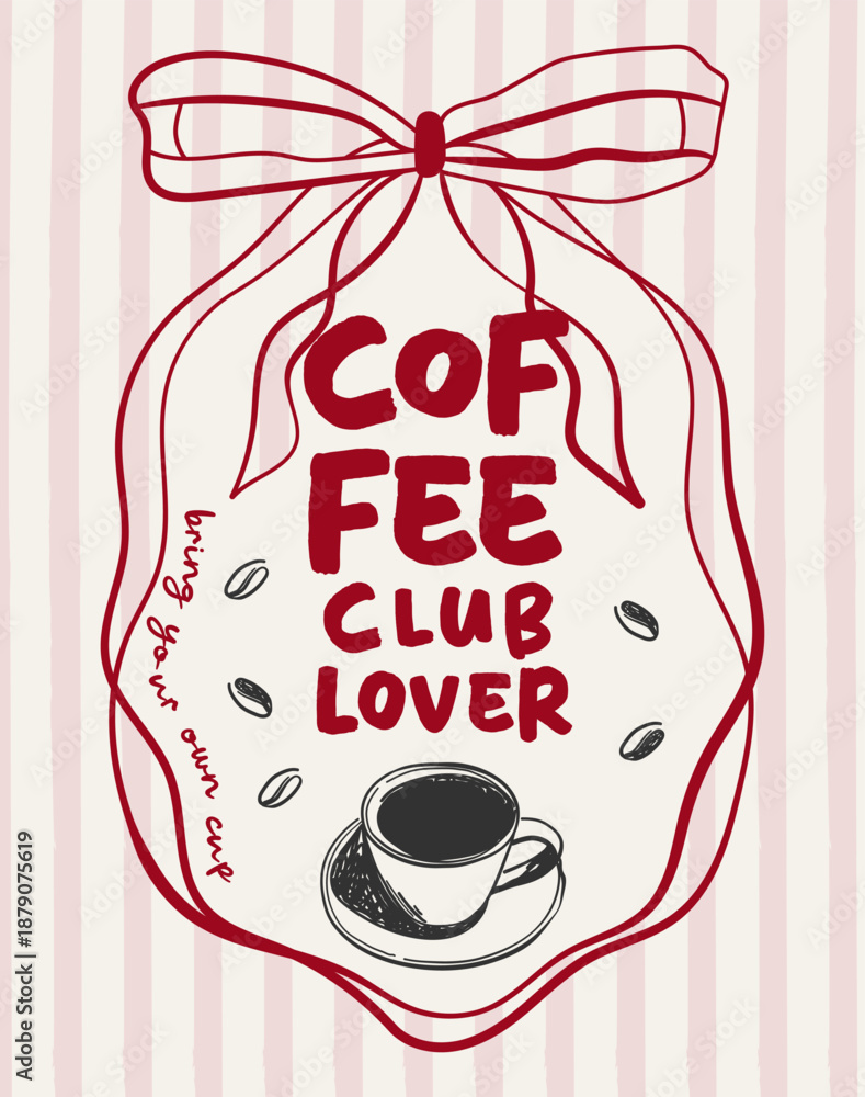Fototapeta premium Vintage la dolce vita poster with hand drawn coffee cup, beans and bow. Quote coffee club lover. Striped background. Whimsical chalk vector for wall art gallery, menus in cafe or restaurant etc.